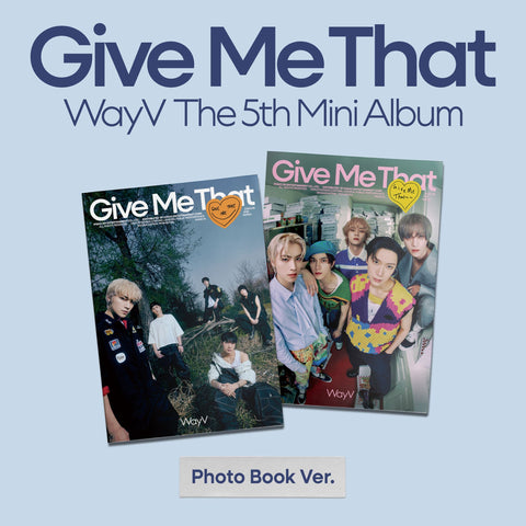 WAYV - 5th Mini Album - GIVE ME THAT - Photobook Version