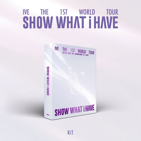 IVE - The First World Tour - SHOW WHAT I HAVE - KiT Video Version