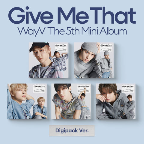 WAYV - 5th Mini Album - GIVE ME THAT - Digipack Version