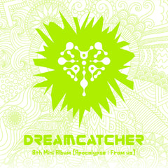 DREAMCATCHER - 8th Mini Album - APOCALYPSE: FROM US - LIMITED EDITION