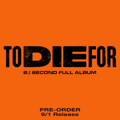 B.I - 2nd Album - TO DIE FOR