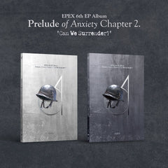[PRE-ORDER] EPEX - 6th EP Album - Prelude of Anxiety: Chapter 2 - Can We Surrender?
