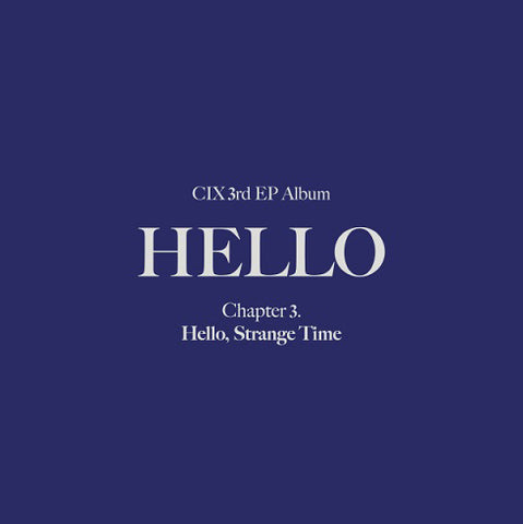 CIX - 3rd EP Album - HELLO, STRANGE TIME - Chapter 3