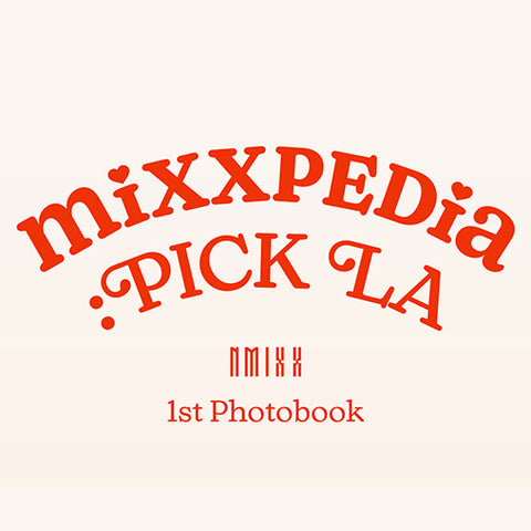 NMIXX - 1st Photo Book - MIXXPEDIA : PICK LA