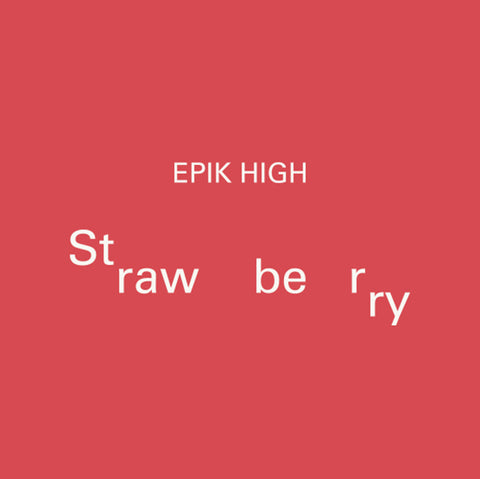 EPIK HIGH - STRAWBERRY