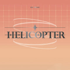 CLC - Single Album - HELICOPTER