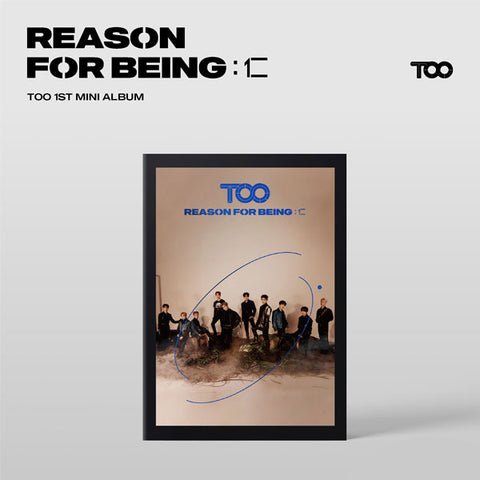 TOO - 1st Mini Album - REASON FOR BEING : 仁